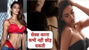 दिशा पाटनी ने लांघी मर्यादा खुलेआम कह दिया-मैं से’क्स करना नहीं छोड़ सकती…